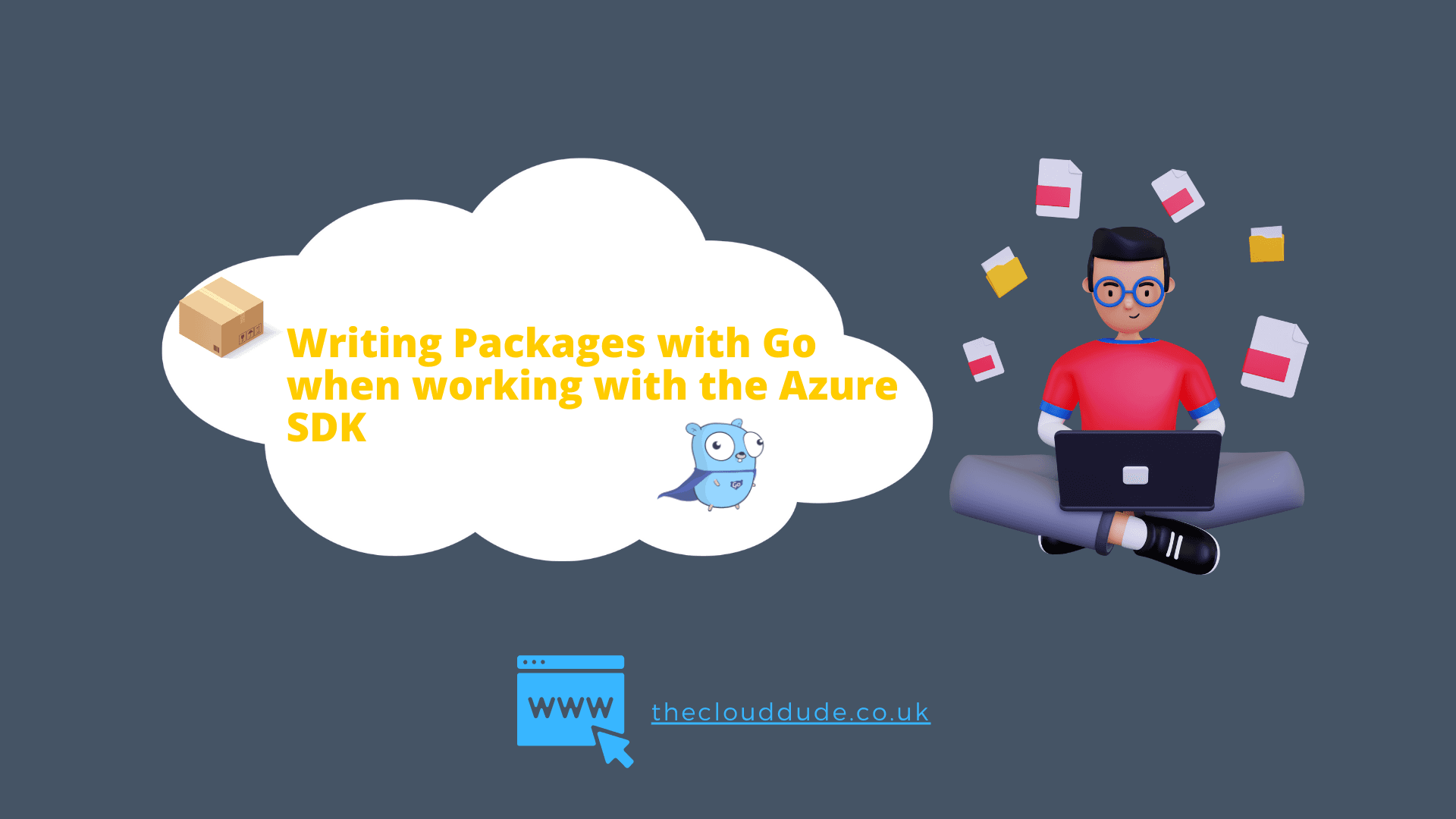 Mastering writing Packages with Go when working with the Azure SDK.