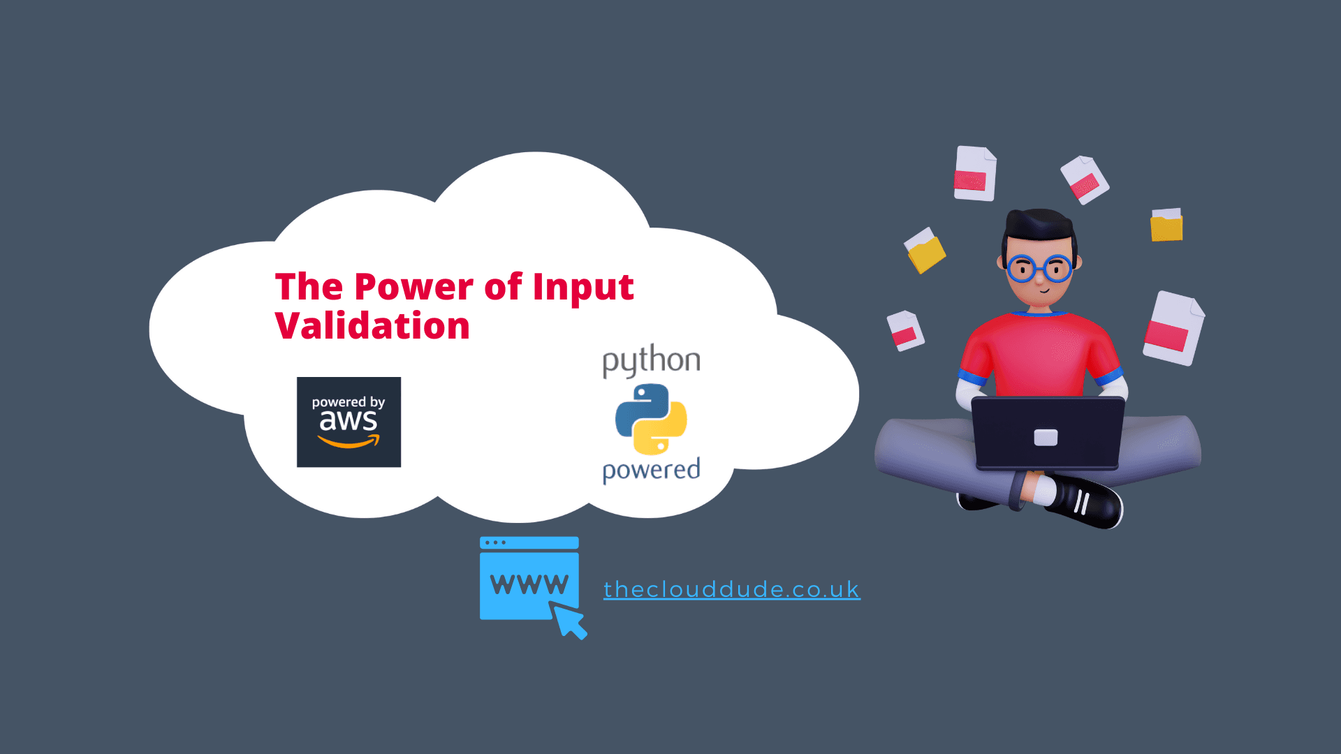 The Power of Input Validation with AWS and Python